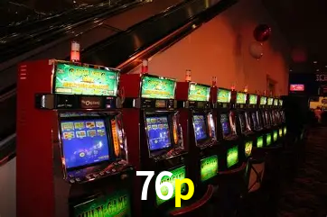 Descubra o Mundo do Cassino Online com 76p