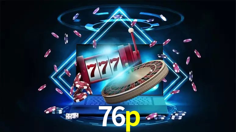 Descubra o Programa VIP da 76p: Vantagens Exclusivas para Jogadores
